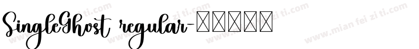 SingleGhost regular字体转换